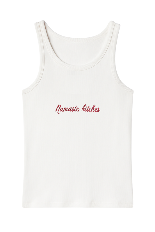 NAMASTE BITCHES TANK TOP WHITE (PRE-ORDER)