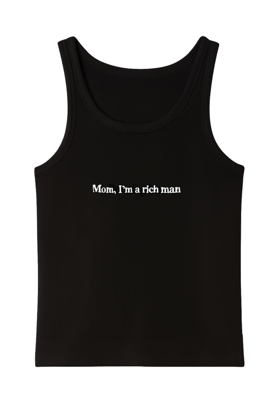 MOM, I'M A RICH MAN TANK TOP BLACK (PRE-ORDER)