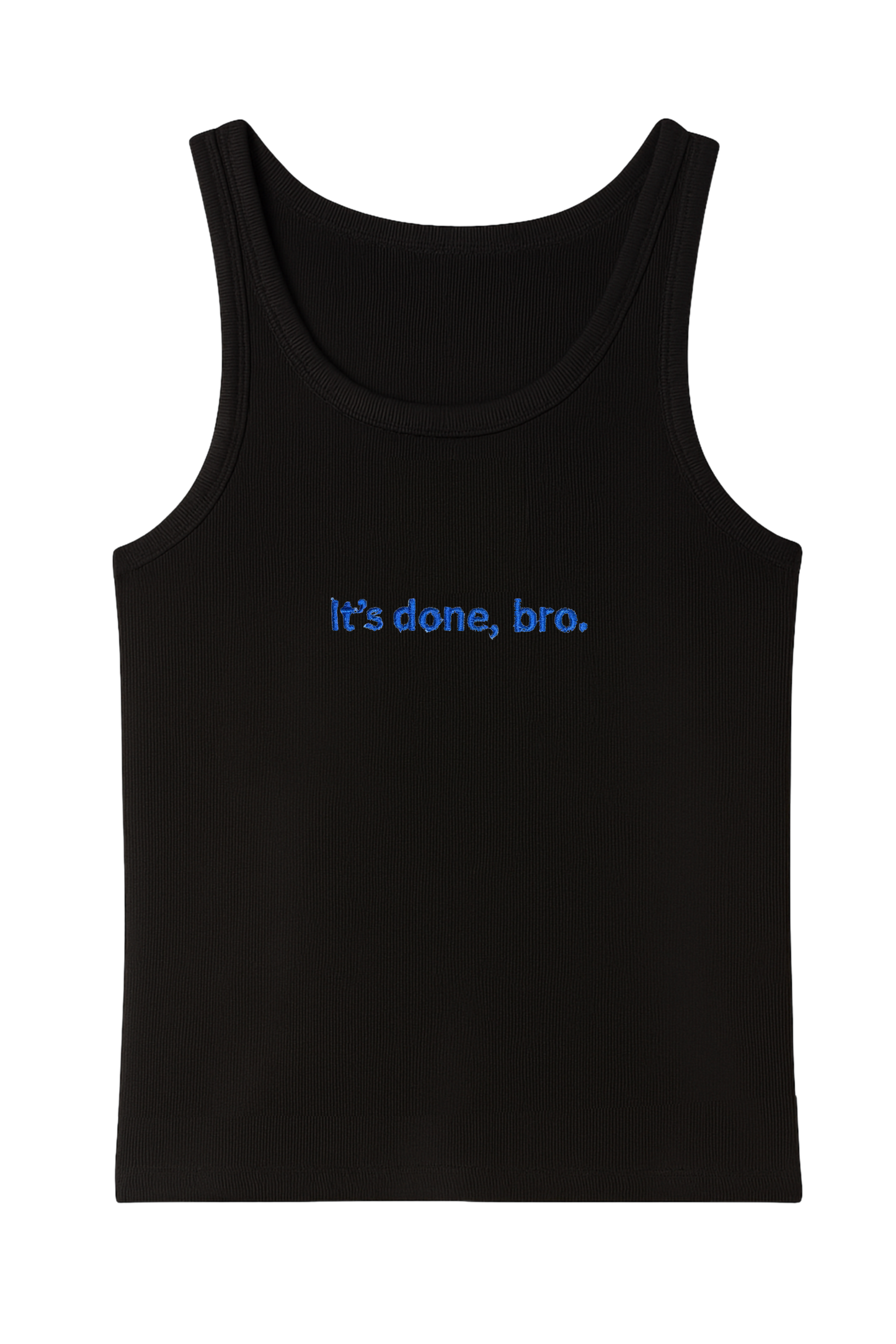 IT'S DONE, BRO TANK TOP BLACK (PRE-ORDER)